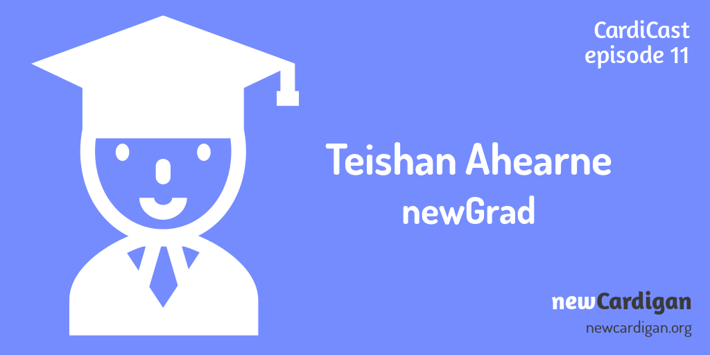 CardiCast Interviews: Teishan Ahearne