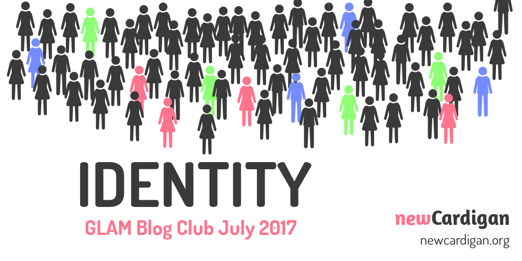 GLAM Blog Club – July 2017