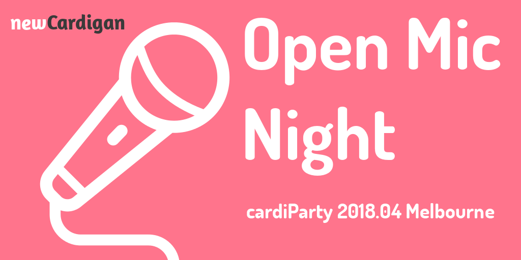 cardiParty 2018-04 Melbourne Open Mic Night