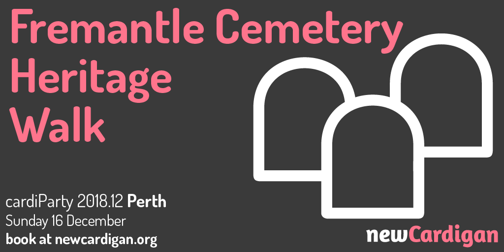 cardiParty 2018-12 Perth - Fremantle Cemetery Heritage Walk