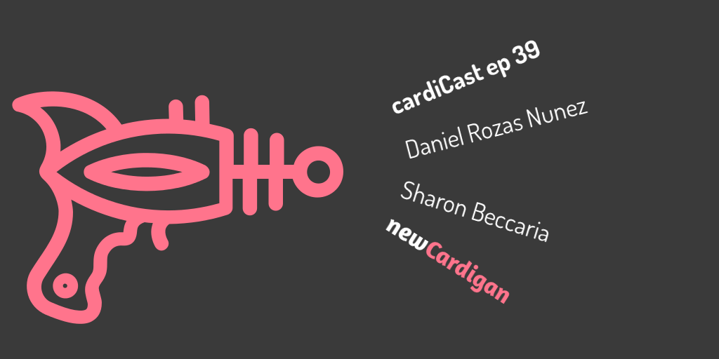 cardiCast Episode 39 – Daniel Rozas Nunez and Sharon Beccaria