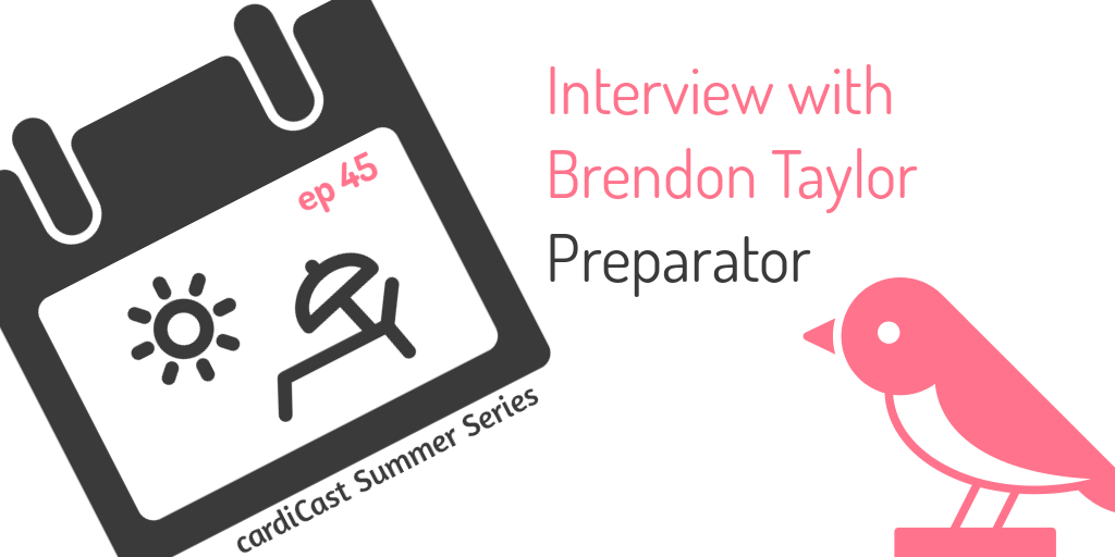 cardiCast Episode 45 – Brendon Taylor