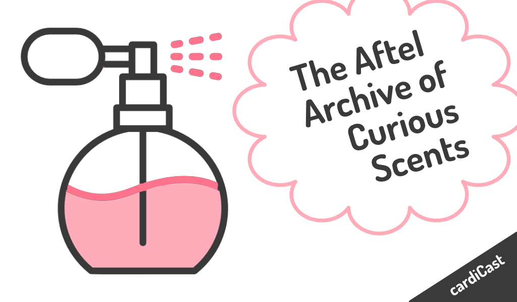 cardiCast 92 – The Aftel Archive of Curious Scents, with Mandy Aftel